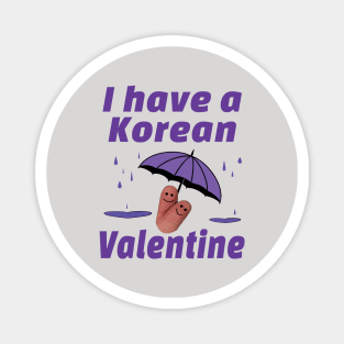 I have a Korean Valentine with finger lovers under umbrella - from Whatthekpop Magnet